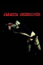 Nonton Film Jakarta Undercover (2006) Bioskop21