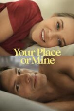 Nonton Film Your Place or Mine (2023) Bioskop21