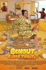 Nonton Film Gendut? Siapa Takut! (2022)