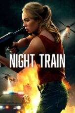 Nonton Film Night Train (2023) Bioskop21