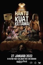 Nonton Film Hantu Kuat Ketawa (2022) Bioskop21