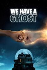 Nonton Film We Have a Ghost (2023) Bioskop21