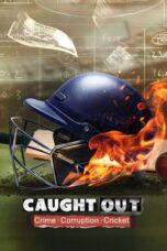 Nonton Film Caught Out: Crime. Corruption.Cricket. (2023)