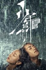 Nonton Film Better Days (2019)