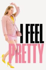 Nonton Film I Feel Pretty (2018)