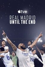 Nonton Film Real Madrid: Until the End (2023)