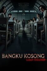 Nonton Film Bangku Kosong: Ujian Terakhir (2023) Bioskop21