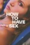 Nonton Film How to Have Sex (2023) Bioskop21