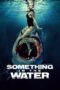 Nonton Film Something in the Water (2024) Bioskop21