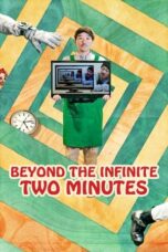 Nonton Film Beyond the Infinite Two Minutes (2020) Bioskop21