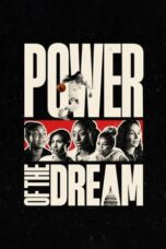 Nonton Film Power of the Dream (2024) Bioskop21