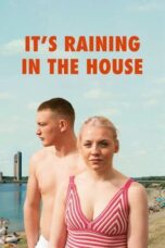 Nonton Film It’s Raining in the House (2024) Bioskop21