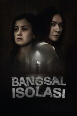 Nonton Film Bangsal Isolasi (2024) Bioskop21