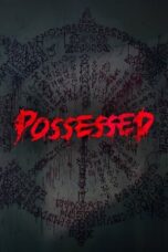 Nonton Film Possessed (2022) Bioskop21