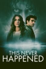 Nonton Film This Never Happened  (2024) Bioskop21