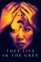 Nonton Film They Live in the Grey (2022) Bioskop21