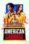 Nonton Film American Carnage (2022) Bioskop21