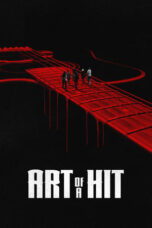 Nonton Film Art of a Hit (2024) Bioskop21