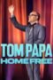 Nonton Film Tom Papa: Home Free (2024) Bioskop21